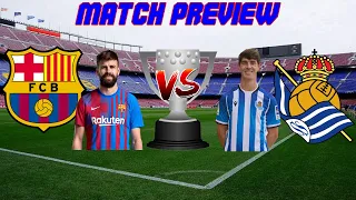 Barcelona vs. Real Sociedad - Match Preview (La Liga 2021/2022)