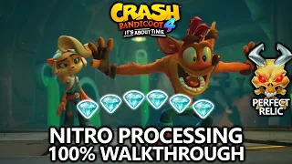 Crash Bandicoot 4 - 100% Walkthrough - Nitro Processing - All Gems Perfect Relic