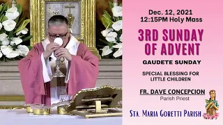 Dec. 12, 2021 | Rosary & 12:15pm Holy Mass on the 3rd Sunday of Advent (Gaudete Sunday)