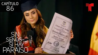 Catalina logra graduarse del colegio | Capítulo 86 | Temporada 2 | Sin Senos Sí Hay Paraíso