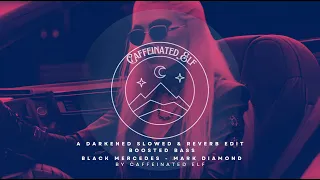 A Darkened Slowed & Reverb Edit - Boosted Bass / Black Mercedes - Mark Diamond