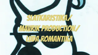 Slatkaristika/mavrik production/luda romantika