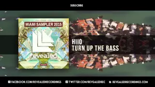 HIIO - Turn Up The Bass [OUT NOW!] [7/9 Miami Sampler 2015]