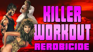 Bad 80s Movie Review: Aerobicide AKA Killer Workout