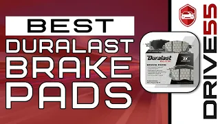 Best Duralast Brake Pads ⏹: The Complete Guide | Drive 55