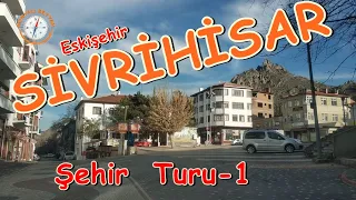 SİVRİHİSAR / ESKİŞEHİR ŞEHİR TURU-1