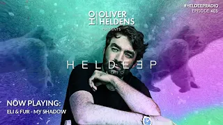 Oliver Heldens - Heldeep Radio #405