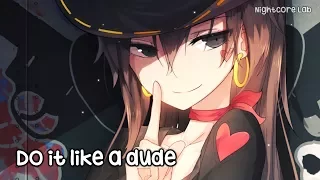 Nightcore - Do It Like a Dude