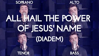 All Hail the Power of Jesus' Name! | (DIADEM) | 4 Part Harmony