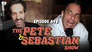 The Pete & Sebastian Show - Episode 498 (Full Episode)