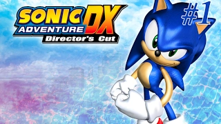 Прохождение Sonic Adventure DX- Кампания Соника [Часть 1]