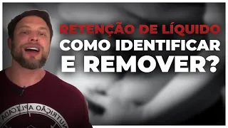 RETENÇÃO LÍQUIDA, COMO IDENTIFICAR E REMOVER? | MUZY CORTES