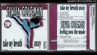 Silvia Coleman – Take My Breath Away (Extended Mix – 1995)