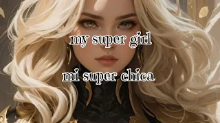 Supergirl Dream (chaos y della ) ( letra español) ( lyrics )