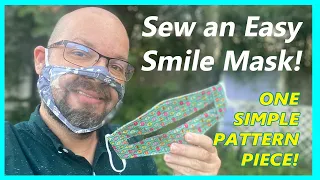 Sew an Easy Smile Mask!  See-Through Mask from One Simple Pattern