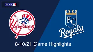 New York Yankees Vs Kansas City Royals 8/10/21 Game Highlights