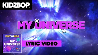 KIDZ BOP Kids - My Universe (Lyric Video) [KIDZ BOP Super POP!]