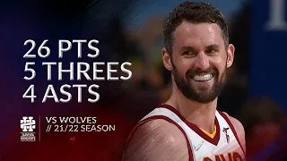 Kevin Love 26 pts 5 threes 4 asts vs Wolves 21/22 season