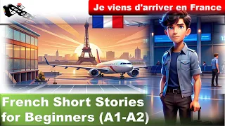 French Language Learners | Alex's Adventure in France - French Story for A1-A2 Levels