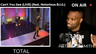 TOTAL - CAN'T YOU SEE - FEAT Notorious B.I.G.- (LIVE 1995) -REACTION VIDEO