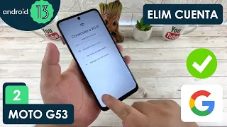 Eliminar Cuenta de Google Motorola Moto G53 | Android 13 | Actualizado