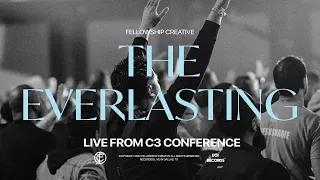 THE EVERLASTING (Live From C3) | Fellowship Creative