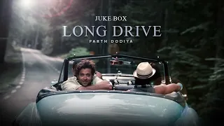 Non-Stop Long Drive Jukebox - Parth Dodiya | Best Road Trip Songs 2023