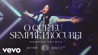 Amanda Loyola - O Que Eu Sempre Procurei (Ao Vivo) (Clipe Oficial)