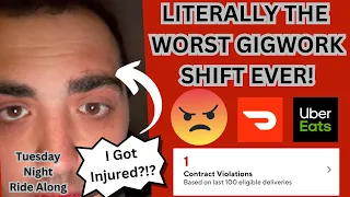 LITERALLY THE WORST GIGWORK SHIFT EVER ~ GOT MY FIRST CONTRACT VIOLATION ~ I GOT INJURED?!?