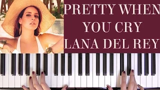 HOW TO PLAY: PRETTY WHEN YOU CRY - LANA DEL REY