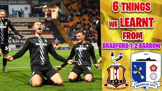 6 THINGS WE LEARNT FROM BRADFORD CITY 1-2 BARROW AFC!
