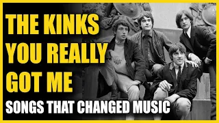 Songs That Changed Music: The Kinks - You Really Got Me