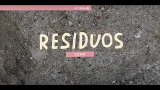 EL TEMA: CDMX - RESIDUOS