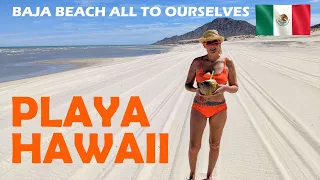 San Felipe, Mexico and Playa Hawaii - Episode 4