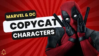 Top Marvel and DC COPYCAT CHARACTERS !!