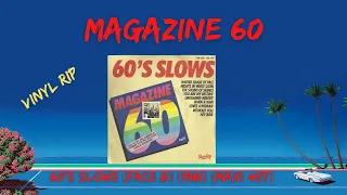 Magazine 60 – 60's Slows (Face B) (1981) (Maxi 45T)