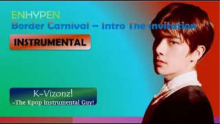 ENHYPEN (엔하이픈) Border Carnival - 'Intro The Invitation’ | 𝐊𝐩𝐨𝐩 𝗜𝗻𝘀𝘁𝗿𝘂𝗺𝗲𝗻𝘁𝗮𝗹