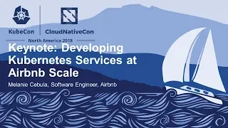 Keynote: Developing Kubernetes Services at Airbnb Scale - Melanie Cebula, Software Engineer, Airbnb