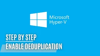 Server 2022 - Hyper V - Enable Deduplication