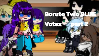 Boruto Two BLUE votex react (Part 2)