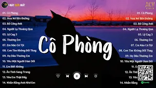 Cô Phòng, Hoa Nở Bên Đường, Bồ Công Anh | Nhạc Trẻ Nhẹ Nhàng Hay Nhất 2024