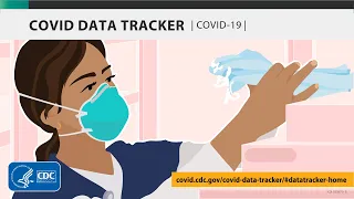 How to Use CDC's COVID Data Tracker: Healthcare Workers