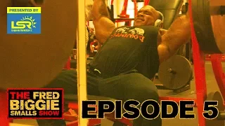 The Pro Bodybuilding Mindset (Episode 5) | The Fred Biggie Smalls Show