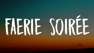 Melanie Martinez - FAERIE SOIRÉE (Lyrics)