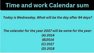 Today is Wednesday. What will be the day after 94 days? The calendar for the year 2007 will be same