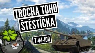 Trocha toho štěstíčka - T-44-100 @ Klidné pobřeží