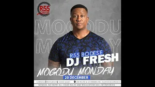 DJ FRESH, LIVE - R55 CHILLOUT BODESE MOGODU MONDAY