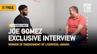 Joe Gomez Interview | Embodiment Of Liverpool FC Award 2024 - FREE Video
