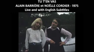 Tu t'en vas - Alain Barrière et Noëlle Cordier - 1975 - Live and with English Subtitles