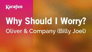 Why Should I Worry? - Oliver & Company (Billy Joel) | Karaoke Version | KaraFun